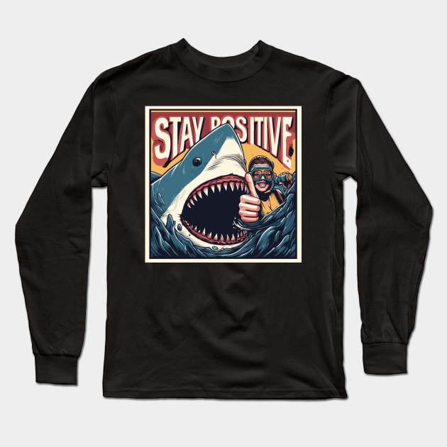 Stay positive Long Sleeve T-Shirt by TomFrontierArt